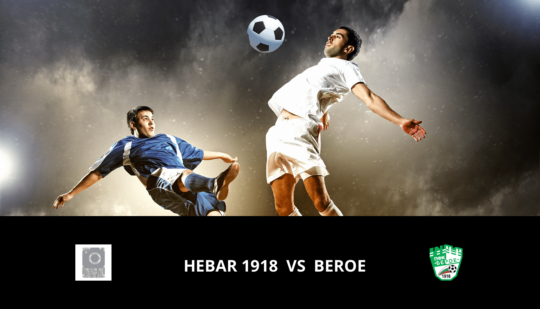 Prediction for Hebar 1918 VS Beroe on 17/05/2024 Analysis of the match