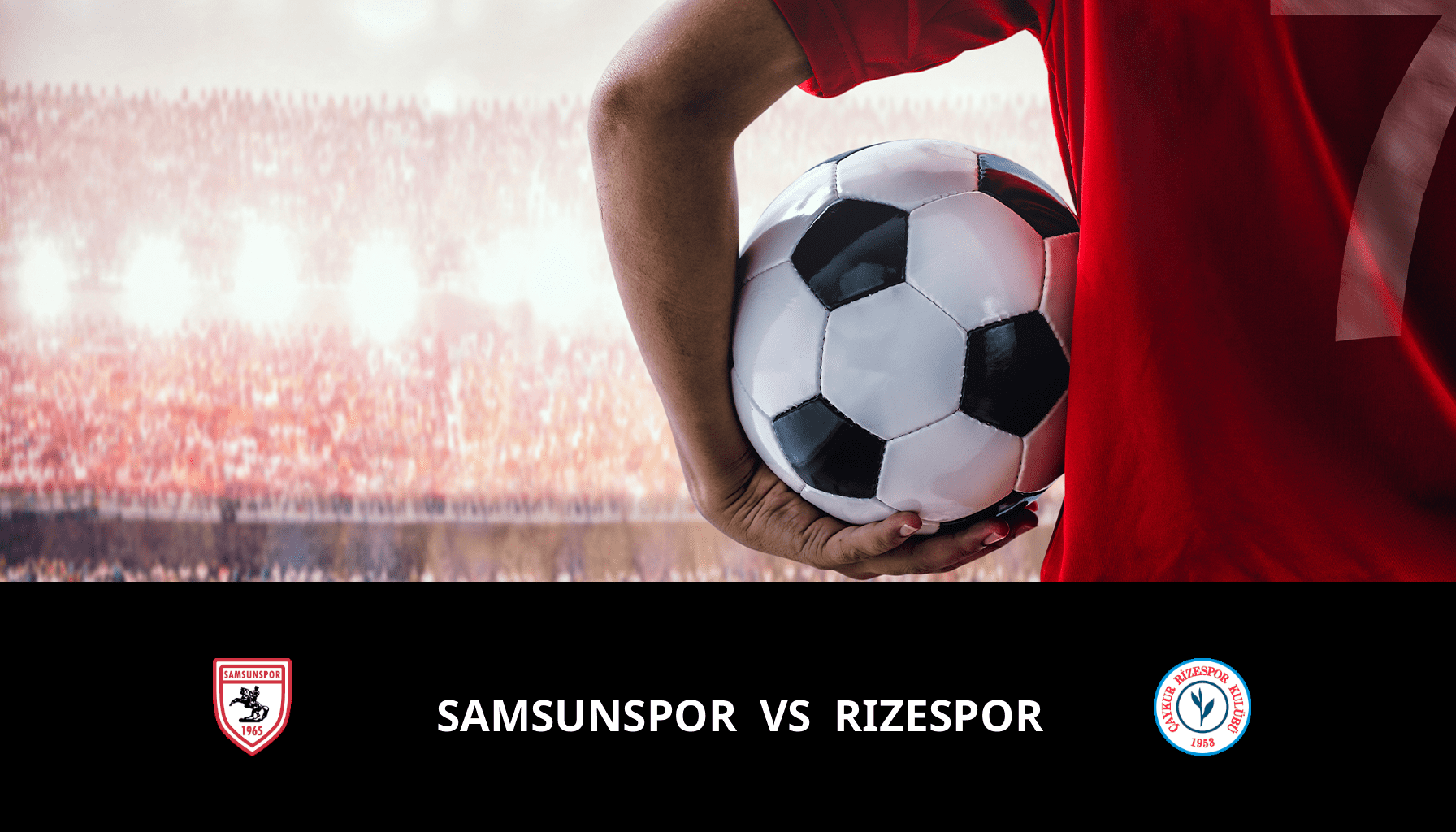 Prediction for Samsunspor VS Rizespor on 23/02/2024 Analysis of the match