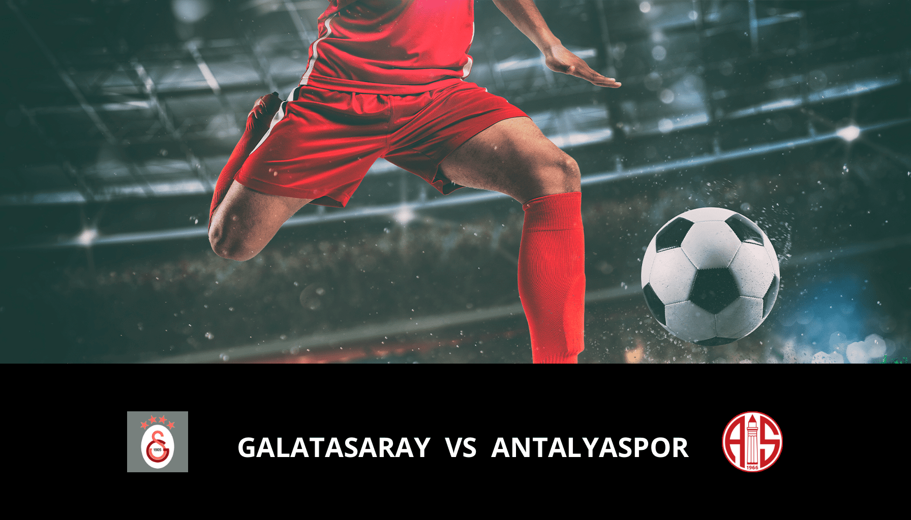 Prediction for Galatasaray VS Antalyaspor on 26/02/2024 Analysis of the match